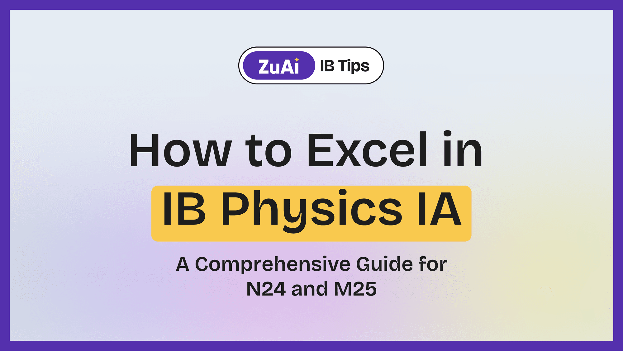 How to Excel in IB Physics IA: A Comprehensive Guide for N24 and M25