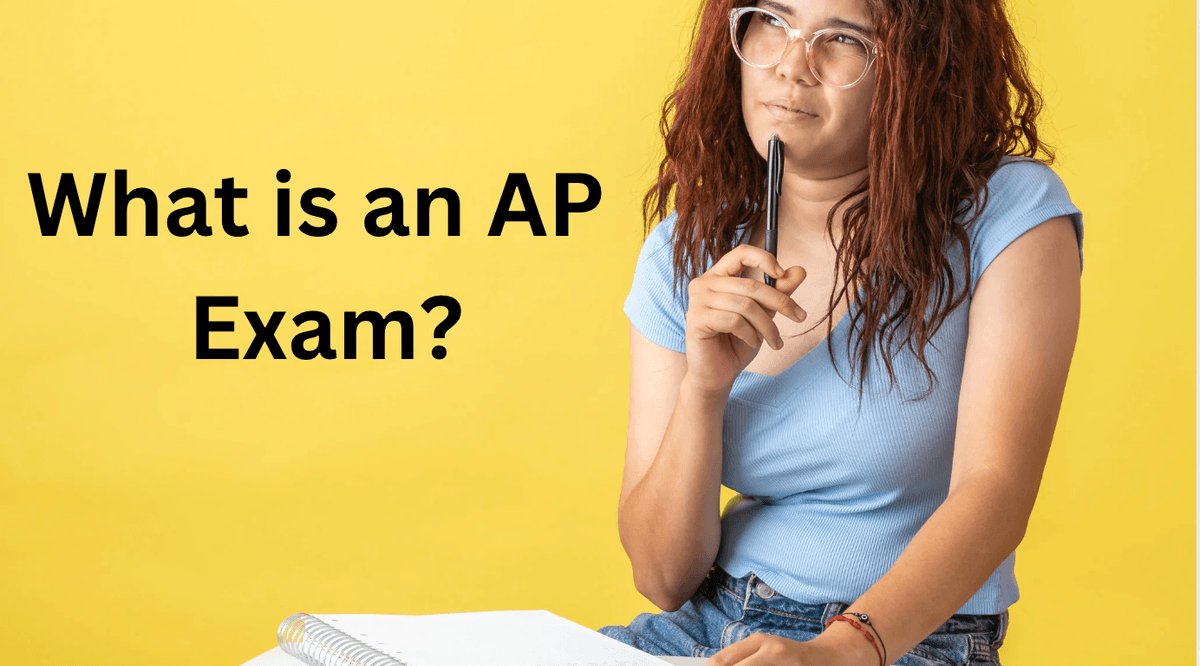 What is an AP Exam? Everything You Need to Know